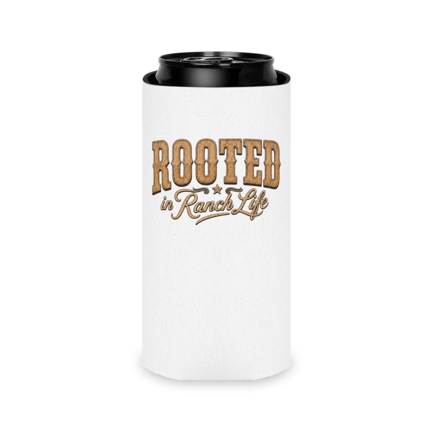 Rooted in Ranch Life Can Koozie - Just Us Flynn’s