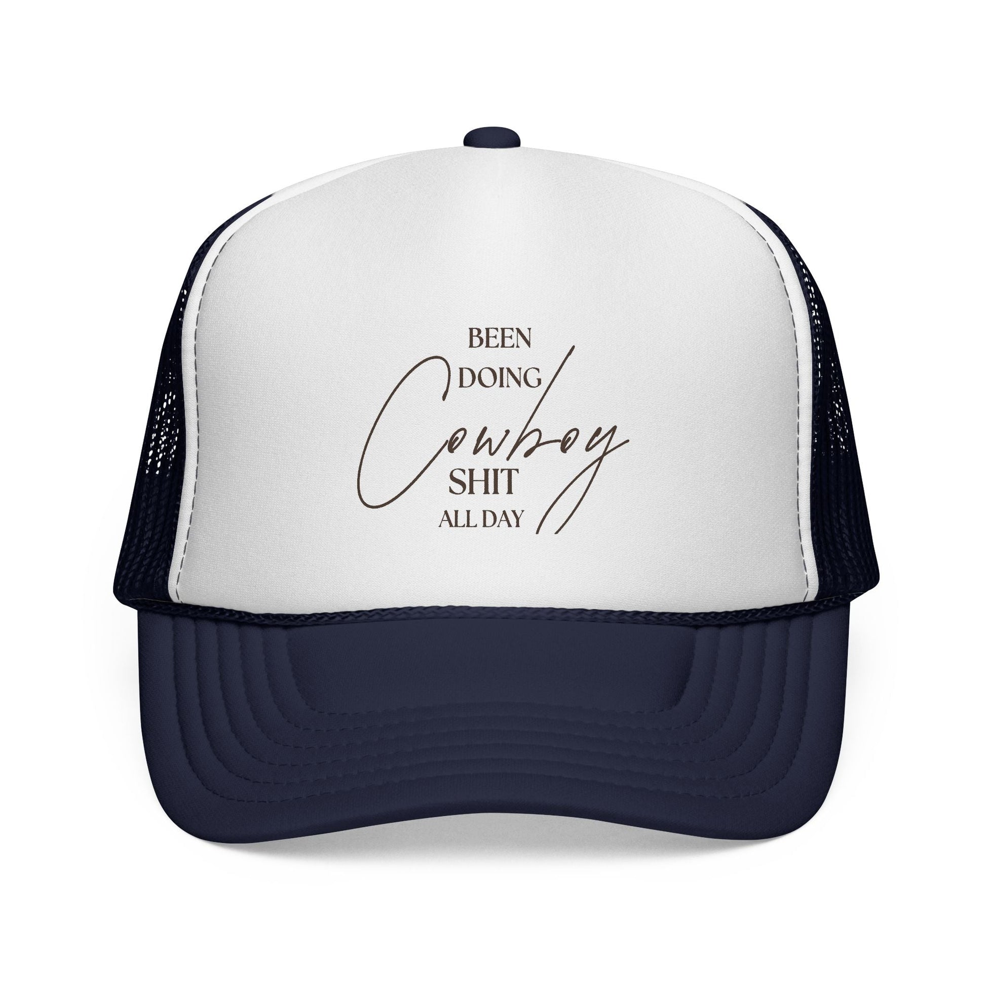 "Been Doing Cowboy Shit All Day" Trucker Hat - Just Us Flynn’s