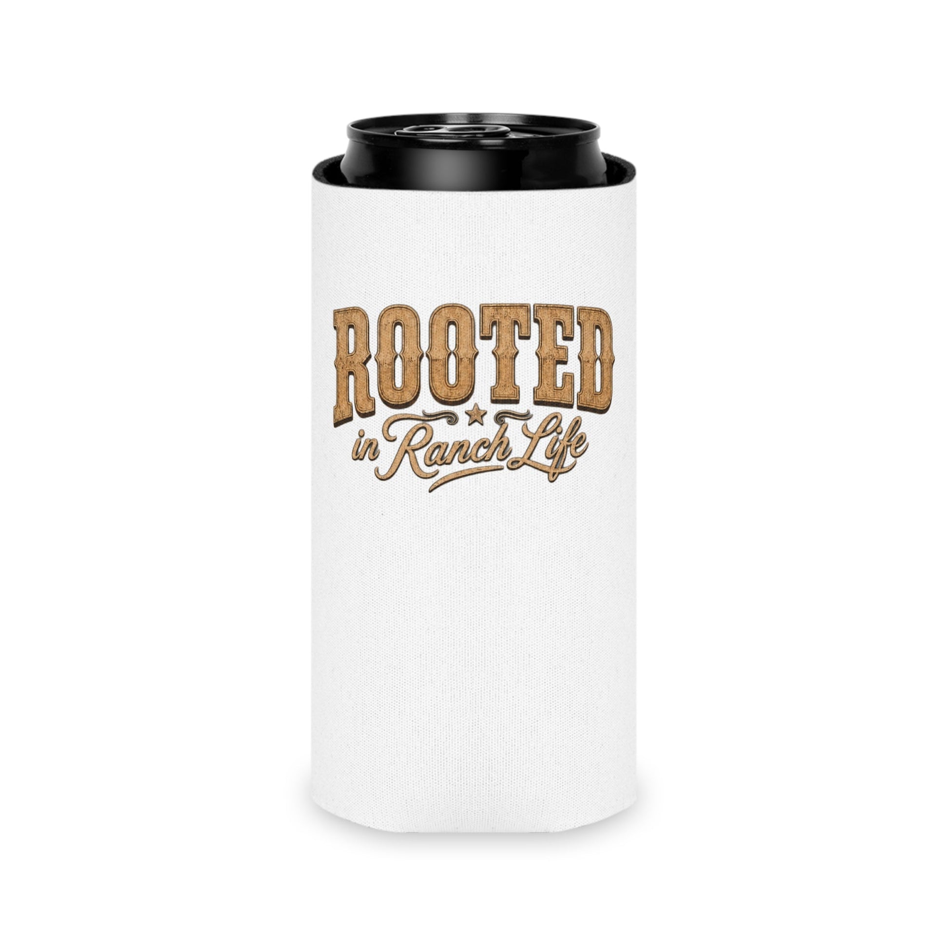 Rooted in Ranch Life Can Koozie - Just Us Flynn’s