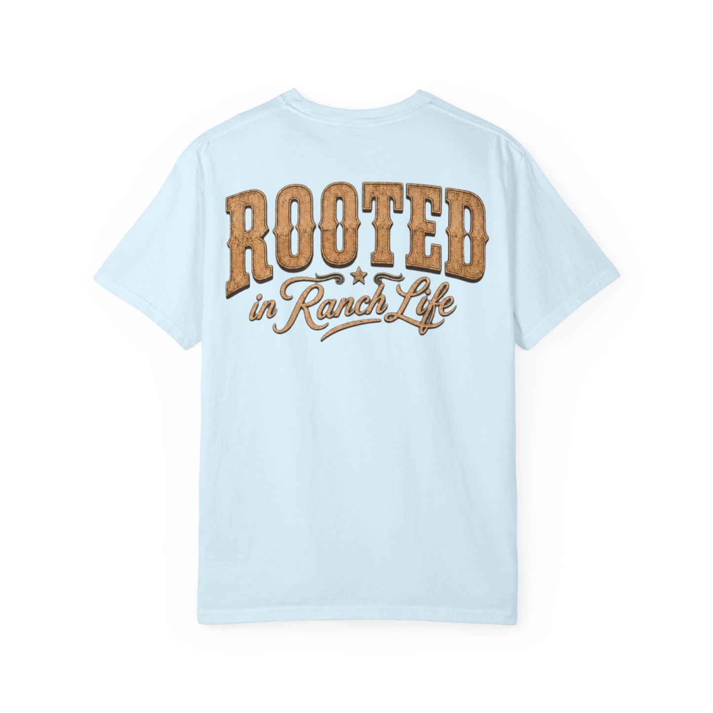 Rooted in Ranch Life T-Shirt - Just Us Flynn’s